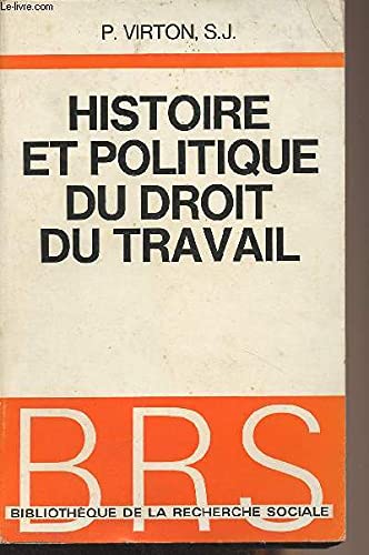 HISTOIRE ET POLITIQUE DU DROIT DU TRAVAIL