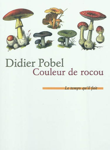 Couleur de rocou ou La saison du poison