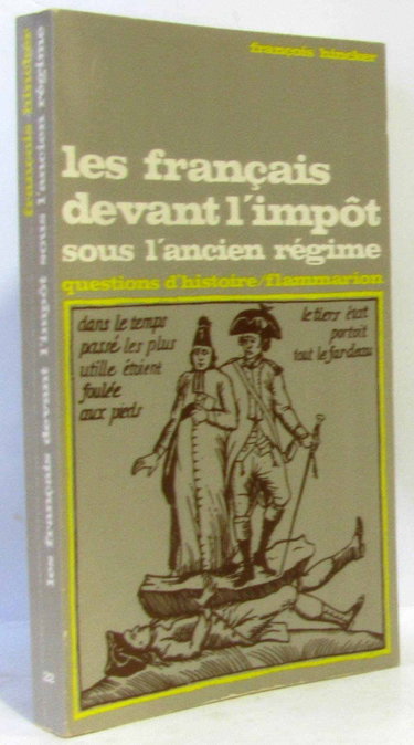Couverture de Les francais devant l'impot sous l'ancien regime. collection : questions d'histoire n° 22