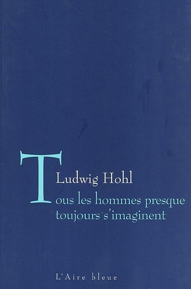 Tous les hommes presque toujours s'imaginent