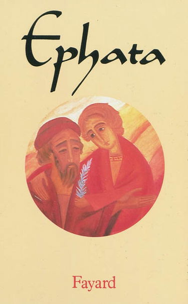 Ephata, le missel de la vie chrétienne : semaine et dimanche. Vol. 1. Avent, Noël, Epiphanie, temps ordinaire 1 à 5