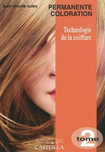 Technologie de la coiffure, CAP-BP. Vol. 2. Permanente, coloration