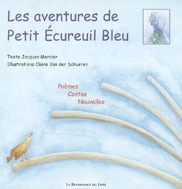 Les aventures de petit écureuil bleu