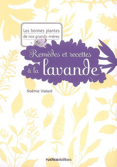 Remèdes et recettes à la lavande