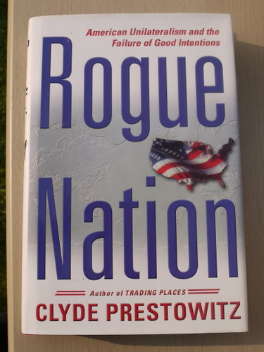 Couverture de Rogue Nation: American Unilateralism And The Failure Of Good Intentions