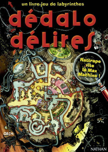 Dédalo-délires : un livre-jeu de labyrinthes