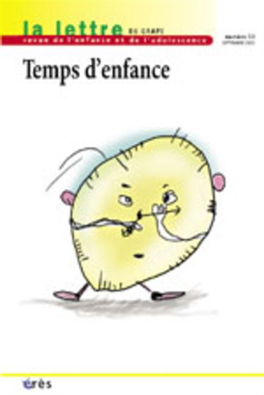 Lettre de l'enfance et de l'adolescence (La), n° 53. Temps d'enfance
