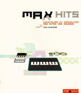 Max hits : construire et promouvoir des sites Web réussis