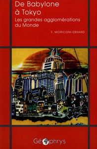 De Babylone à Tokyo : les grandes agglomérations du monde