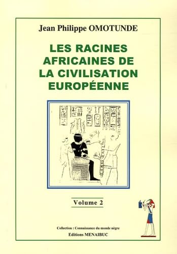 Les racines africaines de la civilisation européenne