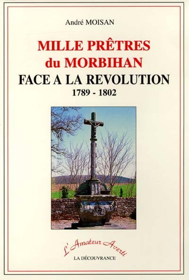 Couverture de Mille prêtres du Morbihan face à la Révolution, 1789-1802