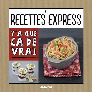 Les recettes express : 50 recettes