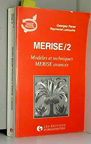 Merise 2 : modèles et techniques Merise avancés