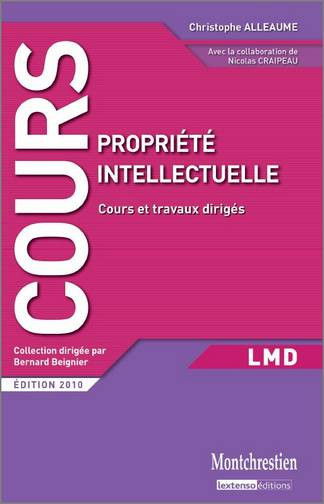 Propriété intellectuelle : cours et travaux dirigés : LMD