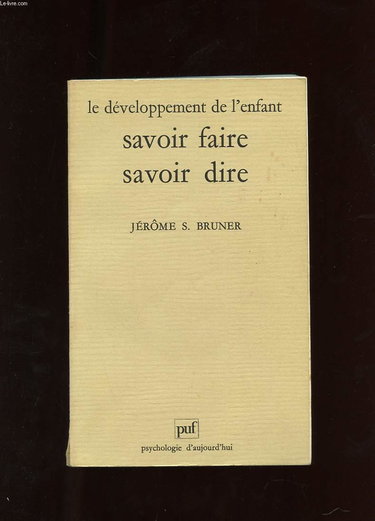 Le développement de l'enfant : Savoir faire, savoir dire