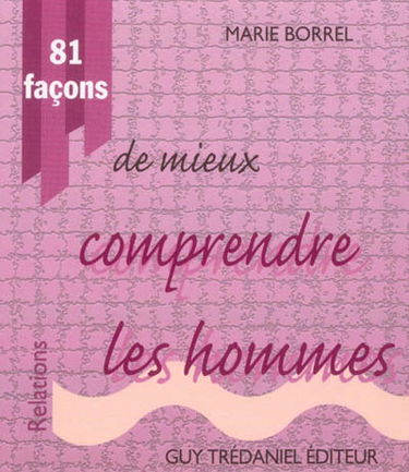81 façons de mieux comprendre les hommes