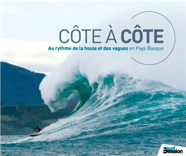 Couverture de Côte à côte : au rythme de la houle et des vagues en Pays Basque