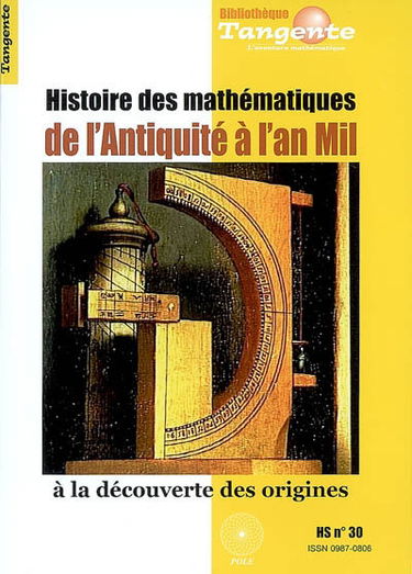Histoire des mathématiques de l'Antiquité à l'an mil : à la découverte des origines