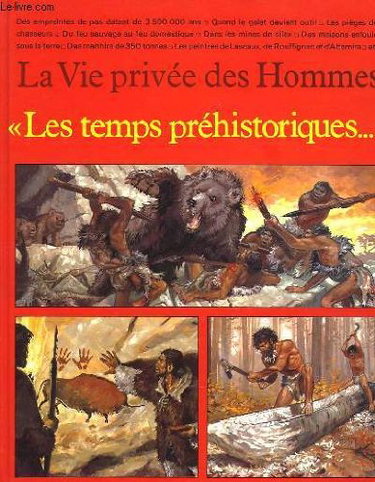 Couverture de La vie privee des hommes, les temps prehistoriques