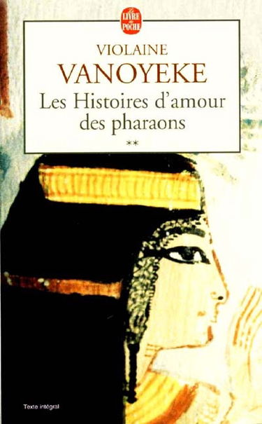 Les histoires d'amour des pharaons. Vol. 2