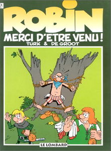 Robin Dubois Tome 6 : Merci D'Etre Venu !