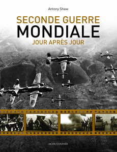 Seconde Guerre mondiale, jour après jour