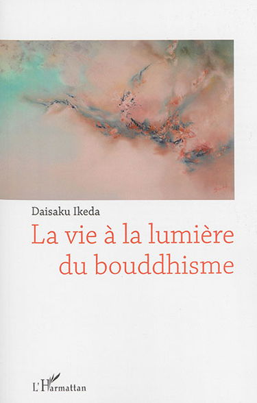 La vie à la lumière du bouddhisme
