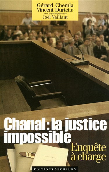 Chanal, la justice impossible : enquête à charge