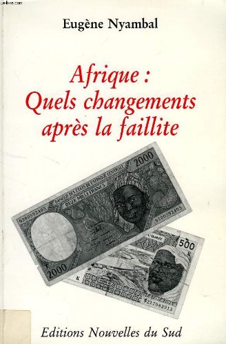 Couverture de AFRIQUE : QUELS CHANGEMENTS APRES LA FAILLITE