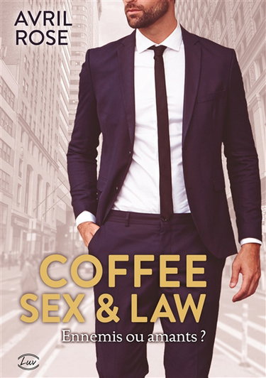 Coffee, sex & law : ennemis ou amants ?