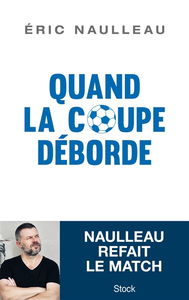Quand la Coupe déborde