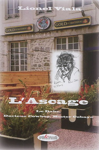 Le Dabe, docteur Cowboy, mister Cobaye. Vol. 1. L'Ascage
