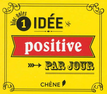 1 idée positive par jour : bloc-notes