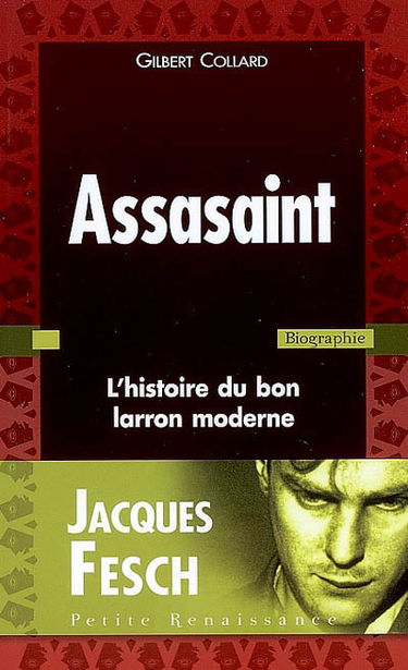 Assasaint : l'histoire du bon larron moderne