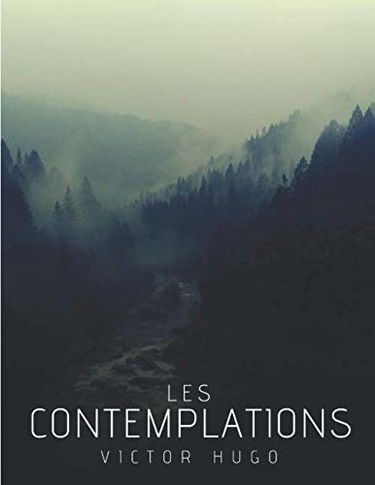 Les Contemplations: Œuvre complète