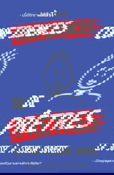 Confidences de prêtres - La joie à coeur ouvert