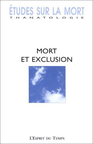 Etudes sur la mort, numéro 122 : Mort et exclusion
