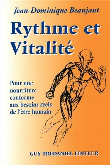 Rythme et vitalité : pour une nourriture conforme aux besoins réels de l'être humain