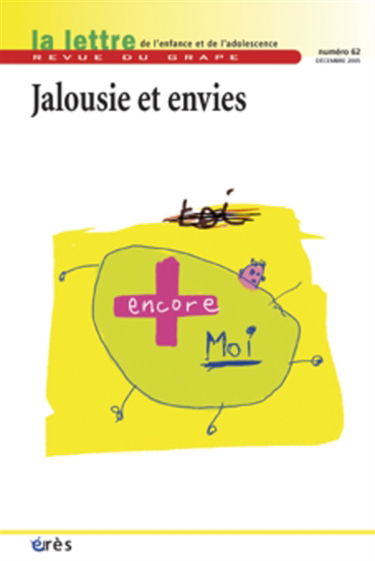 Lettre de l'enfance et de l'adolescence (La), n° 62. Jalousie et envies