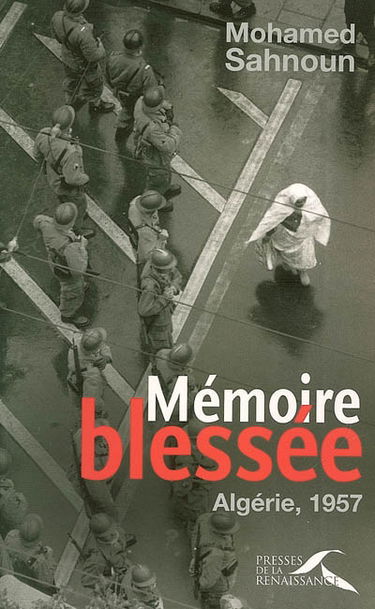 Mémoire blessée : Algérie, 1957