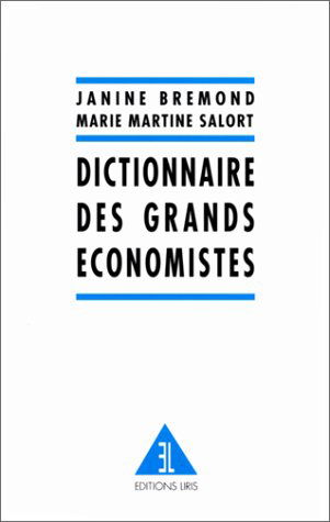 Dictionnaire des grands économistes
