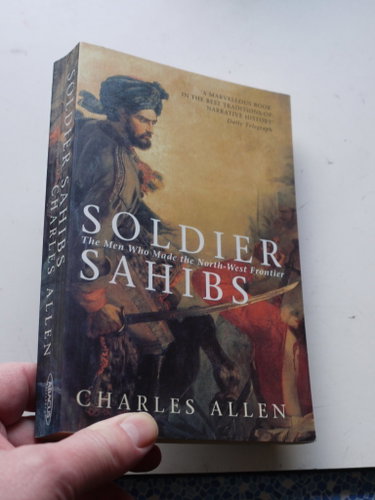Couverture de Soldier Sahibs: The Men Who Made the North-West Frontier