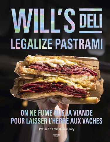Couverture de Will's deli : legalize pastrami : on ne fume que la viande pour laisser l'herbe aux vaches