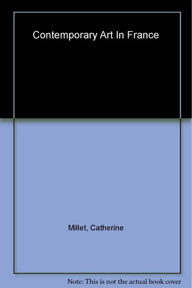 Couverture de Contemporary art in France par Catherine Millet