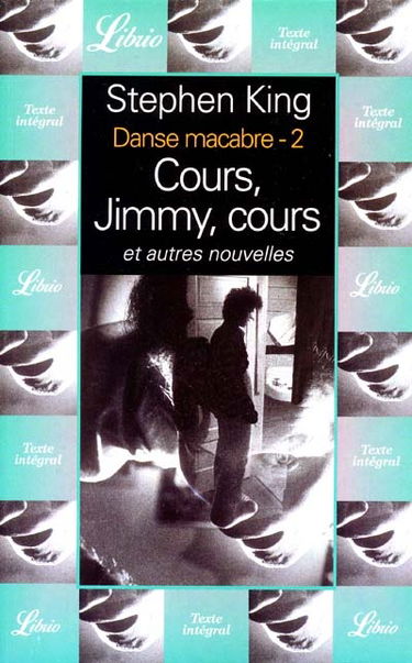 Danse macabre. Vol. 2. Cours, Jimmy, cours : et autres nouvelles