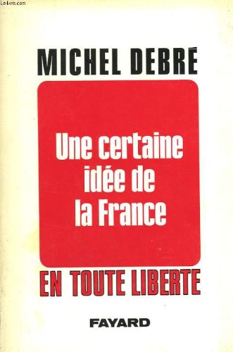 Couverture de Une certaine idee de la france.