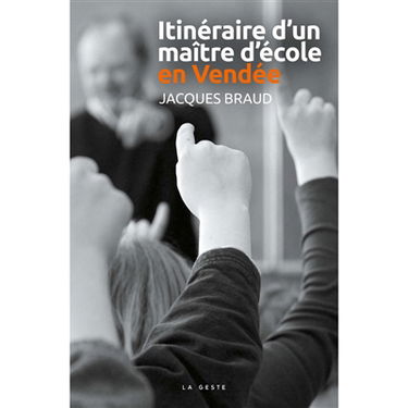 Itinéraire d'un maître d'école en Vendée : quand je serai grand, je serai régent