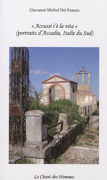 Accussi i'è la vita (portraits d'Accadia, Italie du Sud)