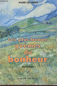 Les Plus beaux poèmes du bonheur: Anthologie