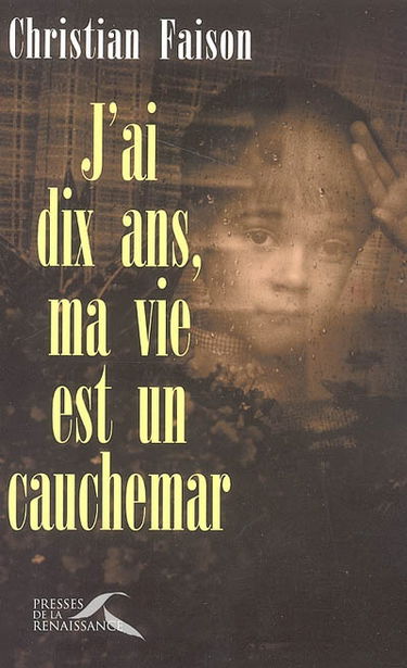 J'ai dix ans, ma vie est un cauchemar